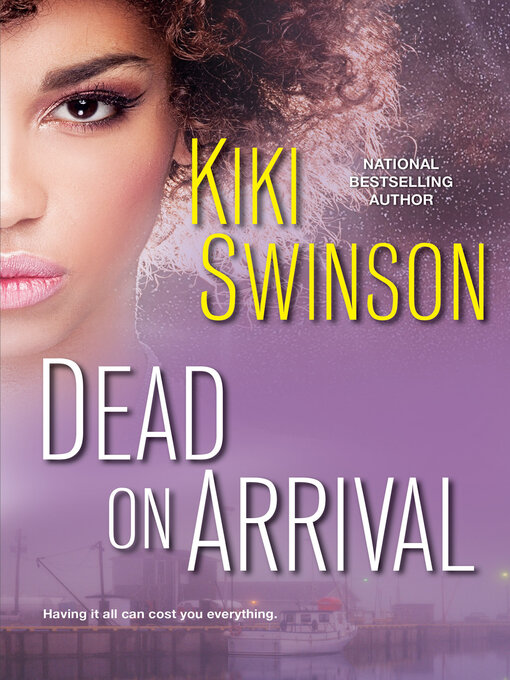 Title details for Dead on Arrival by Kiki Swinson - Available